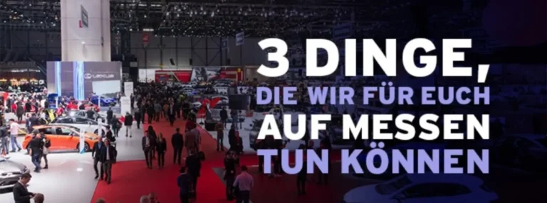 Drei wichtige Leistungen für Ihren Messeerfolg.